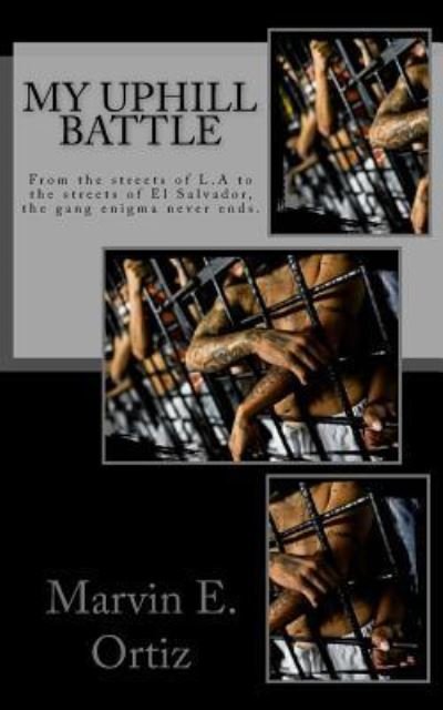 Marvin Edgardo Ortiz · My Uphill Battle (Paperback Book) (2017)