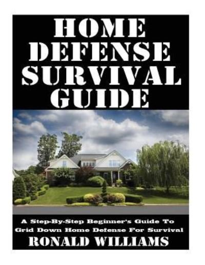 Cover for Ronald Williams · Home Defense Survival Guide (Taschenbuch) (2017)