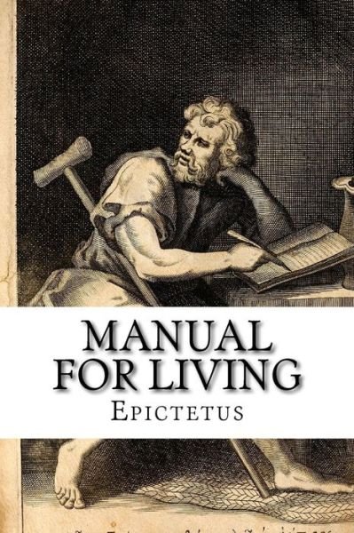Cover for Epictetus · Manual for Living (Taschenbuch) (2017)