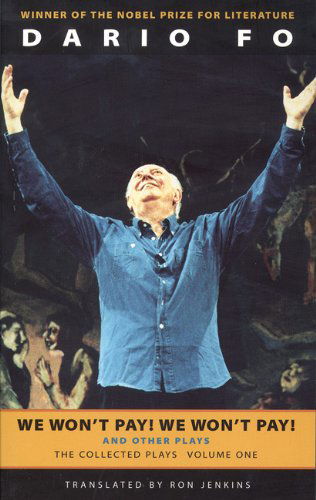 We Won't Pay! We Won't Pay! and Other Works: the Collected Plays of Dario Fo, Volume One - Dario Fo - Bücher - Theatre Communications Group - 9781559361828 - 1. Mai 2000