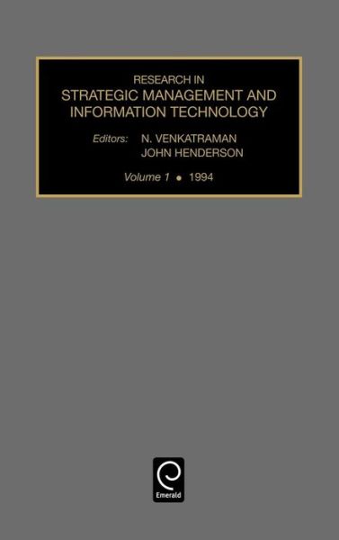 Cover for John Henderson · Research in Strategic Management and Information Technology - Research in Strategic Management and Information Technology (Hardcover Book) (1994)