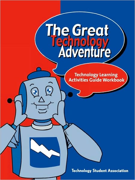 Cover for Technology Student Association · The Great Technology Adventure: Technology Learning Activities Guide Workbook (Paperback Bog) (2004)