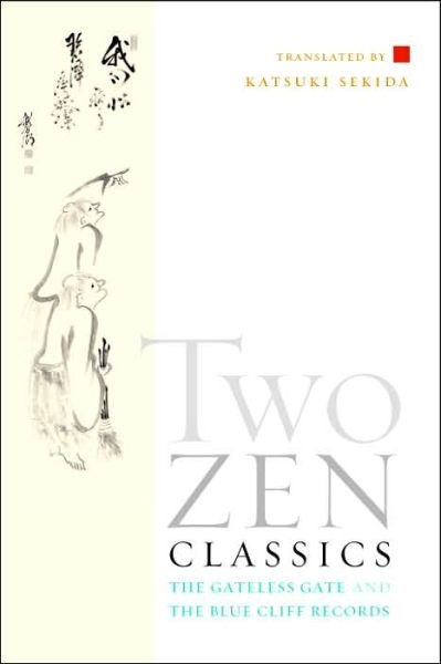 Cover for Katsuki Sekida · Two Zen Classics: The Gateless Gate and the Blue Cliff Records (Paperback Book) (2005)