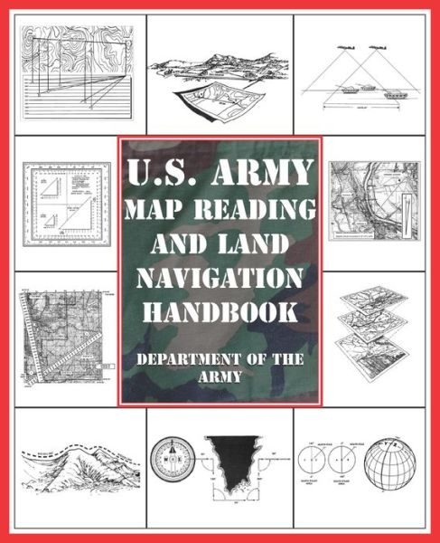 Cover for Ammunition United States. Department of the Army Allocations Committee · U.S. Army Map Reading and Land Navigation Handbook (Paperback Book) (2004)