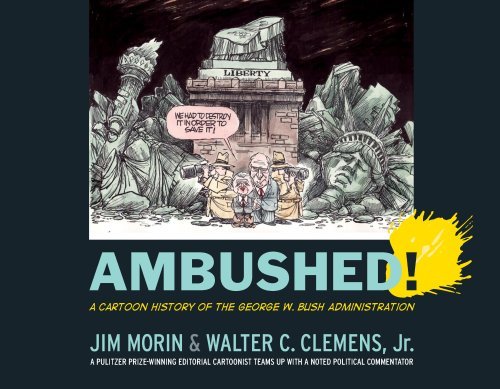 Cover for Jim Morin · Ambushed!: A Cartoon History of the George W. Bush Administration (Paperback Book) [1st edition] (2008)