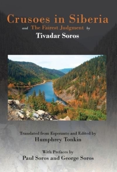 Crusoes in Siberia - Tivadar Soros - Livros - Mondial - 9781595691828 - 19 de novembro de 2010