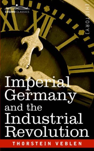 Cover for Thorstein Veblen · Imperial Germany and the Industrial Revolution - Cosimo Classics History (Paperback Bog) (2006)