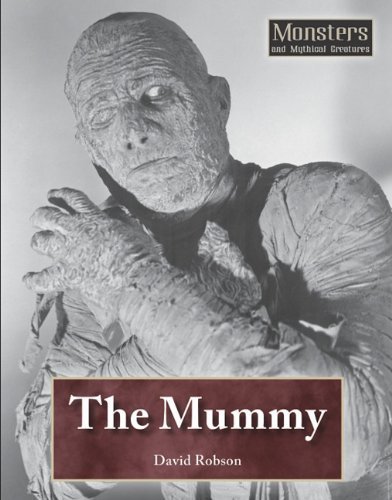 Cover for David Robson · The Mummy (Monsters and Mythical Creatures) (Hardcover bog) (2011)