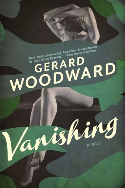 Cover for Gerard Woodward · Vanishing - A Novel (Hardcover Book) (2016)