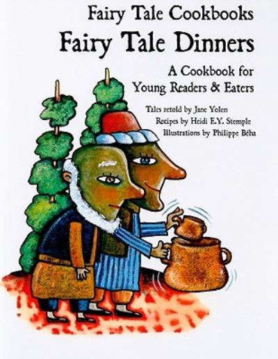 Fairy Tale Dinners - Jane Yolen - Książki - Windmill Books - 9781607545828 - 1 lipca 2009