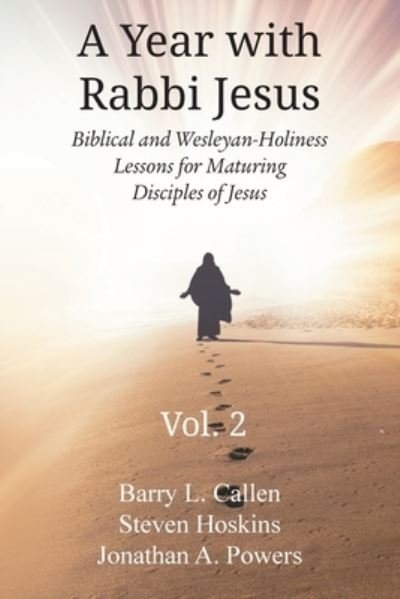 Cover for Barry L. Callen · Year with Rabbi Jesus : Biblical and Wesleyan-Holiness Lessons for Maturing Disciples of Jesus, Volume 2 (Book) (2022)