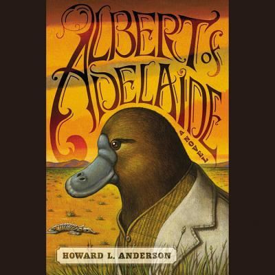 Cover for Howard Anderson · Albert of Adelaide (N/A) (2012)