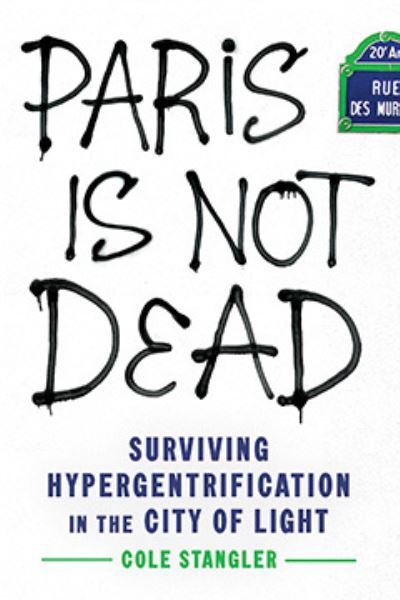 Cover for Cole Stangler · Paris Is Not Dead (Bok) (2023)