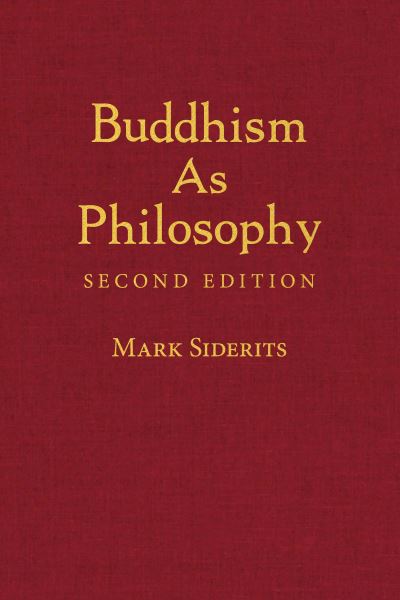 Cover for Mark Siderits · Buddhism As Philosophy (Hardcover Book) [Second edition] (2021)