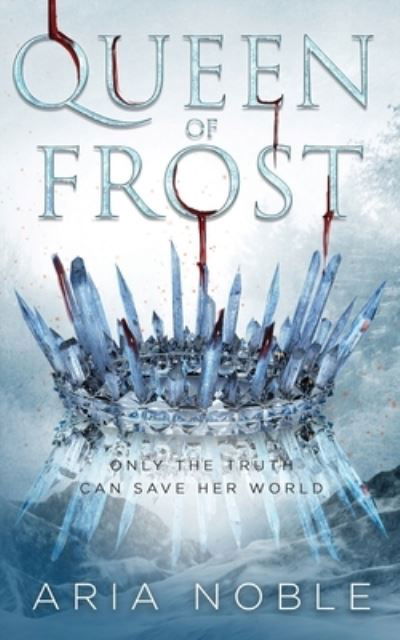 Cover for Aria Noble · Queen of Frost (Book) (2023)