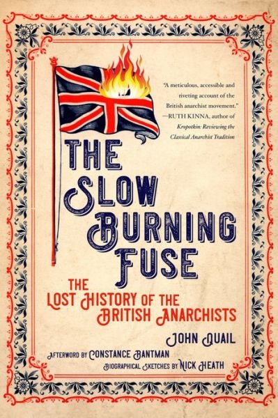 Cover for John Quail · The Slow Burning Fuse: The Lost History of the British Anarchists (Pocketbok) (2019)