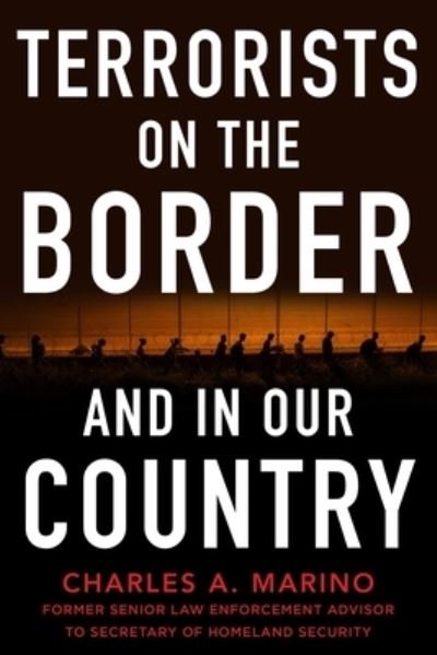 Cover for Charles A. Marino · Terrorists on the Border and in Our Country (Gebundenes Buch) (2024)