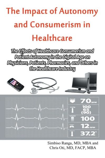 Cover for MD MBA Simbiso MBA Ranga · The Impact of Autonomy and Consumerism in Healthcare (Paperback Book) (2016)