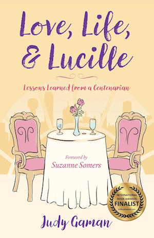 Cover for Judy Gaman · Love, Life, and Lucille (Book) (2020)