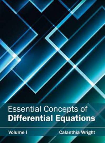 Cover for Calanthia Wright · Essential Concepts of Differential Equations: Volume I (Hardcover Book) (2015)