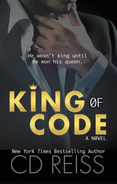 Cover for CD Reiss · King of Code: (King and Queen Duet, Book 1) - King and Queen Duet (Paperback Book) (2017)