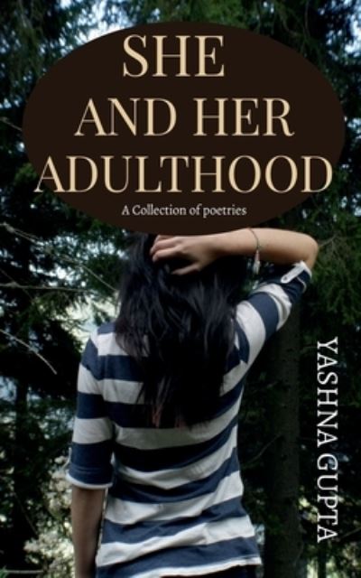 Cover for Yashna Gupta · She and Her Adulthood (Book) (2020)