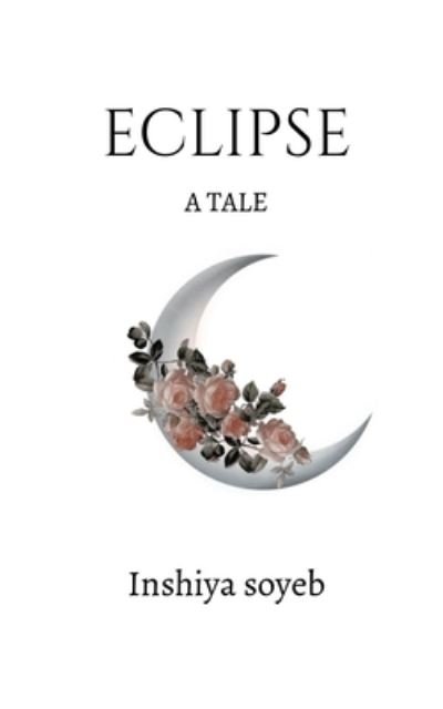 Cover for Inshiya Soyeb · Eclipse (Book) (2021)