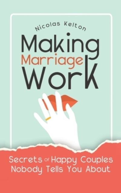 Cover for Nicolas Kelton · Making Marriage Work (Hardcover Book) (2020)