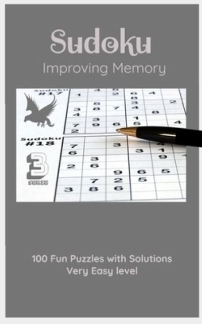 Sudoku Serie 3 : Improving Memory - Eagle Ino Edition - Książki - Independently published - 9781654752828 - 2 stycznia 2020