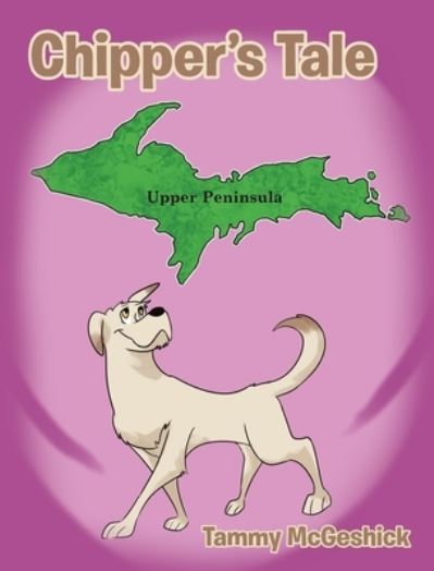 Cover for Tammy McGeshick · Chipper's Tale (Book) (2022)