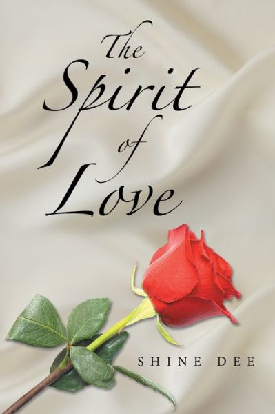 Cover for Shine Dee · The Spirit of Love (Paperback Book) (2021)