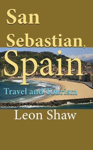 Leon Shaw · San Sebastian, Spain (Paperback Bog) (2019)