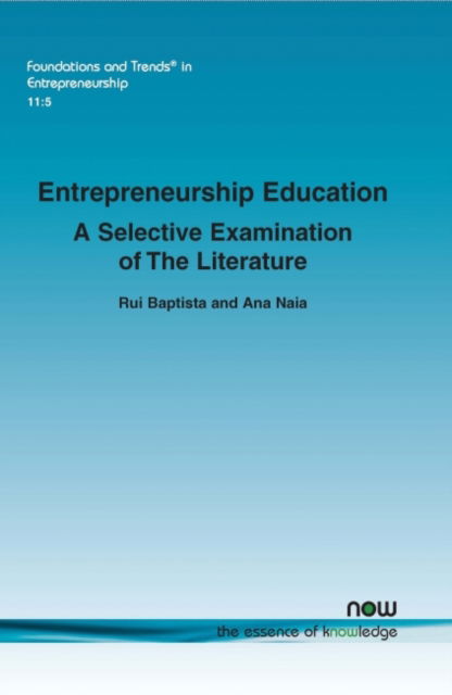 Cover for Rui Baptista · Entrepreneurship Education: A Selective Examination of The Literature - Foundations and Trends (R) in Entrepreneurship (Paperback Book) (2015)