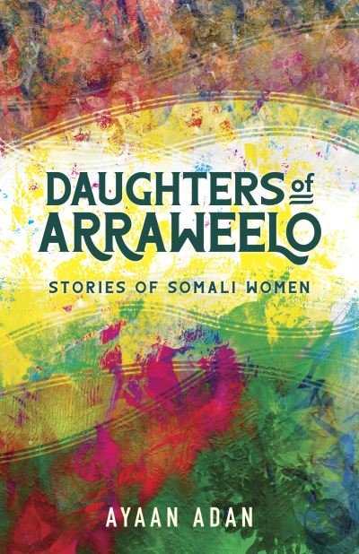 Cover for Ayaan Adan · Daughters of Arraweelo (N/A) (2022)