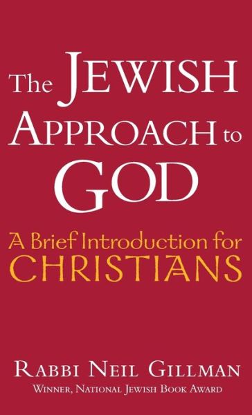 Cover for Rabbi Neil Gillman · The Jewish Approach to God: A Brief Introduction for Christians - A Brief Introduction for Christians (Hardcover Book) (2003)