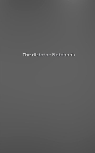 Cover for Sir Michael Huhn · The dictator Creative journal blank notebook (Paperback Book) (2020)