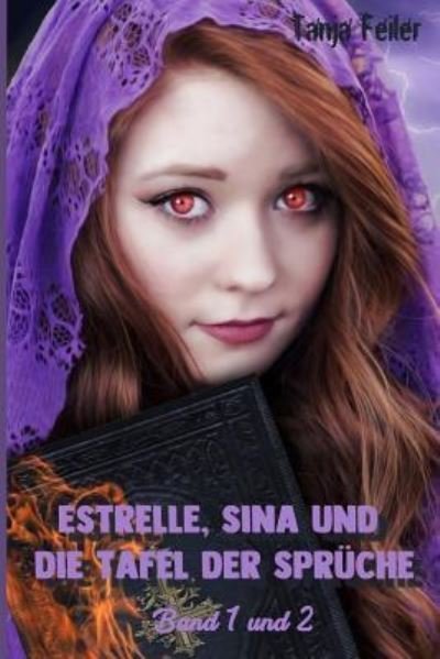 Cover for Tanja Feiler F · Estrelle, Sina und die Tafel der Sprueche (Pocketbok) (2018)