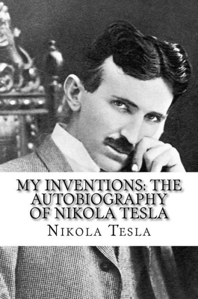 Cover for Nikola Tesla · My Inventions (Paperback Book) (2018)