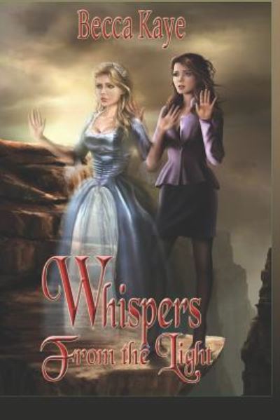 Cover for Becca Kaye · Whispers from the Light (Paperback Book) (2018)