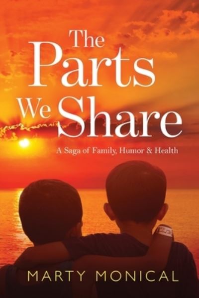 Cover for Marty Monical · The Parts We Share (Paperback Book) (2020)
