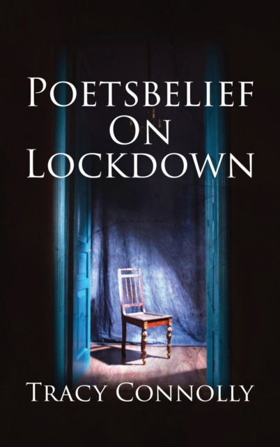 Cover for Tracy Connolly · Poetsbelief On Lockdown (Hardcover Book) (2020)