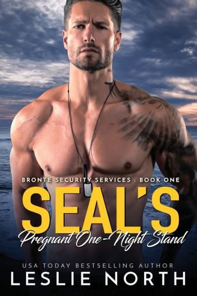 Leslie North · SEAL's Pregnant One-Night Stand - Bronte Security Services (Paperback Book) (2022)