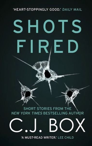 Cover for C.J. Box · Shots Fired: An Anthology of Crime Stories (Paperback Book) (2015)