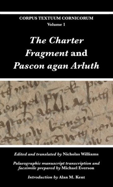 Cover for The Charter Fragment and Pascon agan Arluth - Corpus Textuum Cornicorum (Hardcover bog) (2020)