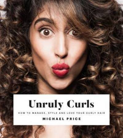 Unruly Curls - Michael Price - Books - Hardie Grant Books (UK) - 9781784880828 - March 23, 2017