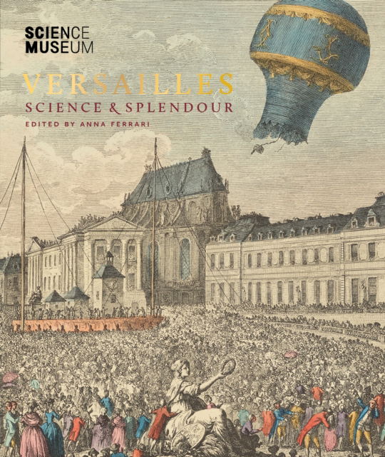 Cover for Versailles: Science and Splendour (Hardcover Book) (2025)