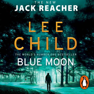 Blue Moon: (Jack Reacher 24) - Jack Reacher - Lee Child - Audiolivros - Cornerstone - 9781786141828 - 29 de outubro de 2019