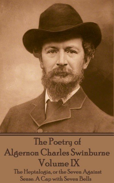 Cover for Algernon Charles Swinburne · The Poetry of Algernon Charles Swinburne - Volume IX (Pocketbok) (2017)