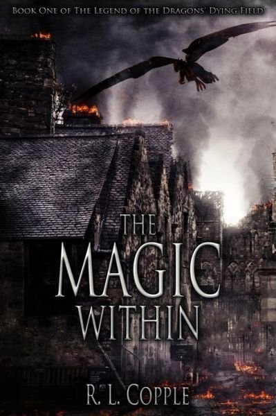 Cover for R L Copple · The Magic Within (Pocketbok) (2018)