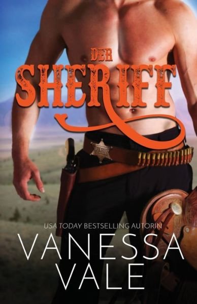 Cover for Vanessa Vale · Der Sheriff: Grossdruck - Montana Manner (Pocketbok) [Large type / large print edition] (2020)